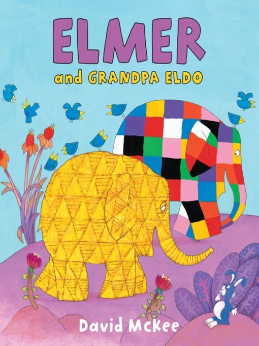 Title details for Elmer and Grandpa Eldo by David McKee - Available